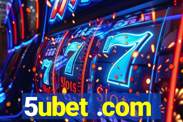 5ubet .com